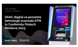 DAAC digital va prezenta tehnologii avansate ATM la Conferința Fintech Moldova 2023