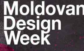 Săptămîna designului moldovenesc a început la Chișinău