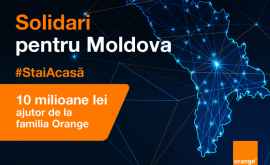 Solidari pentru Moldova 10 milioane de lei ajutor din partea familiei ORANGE